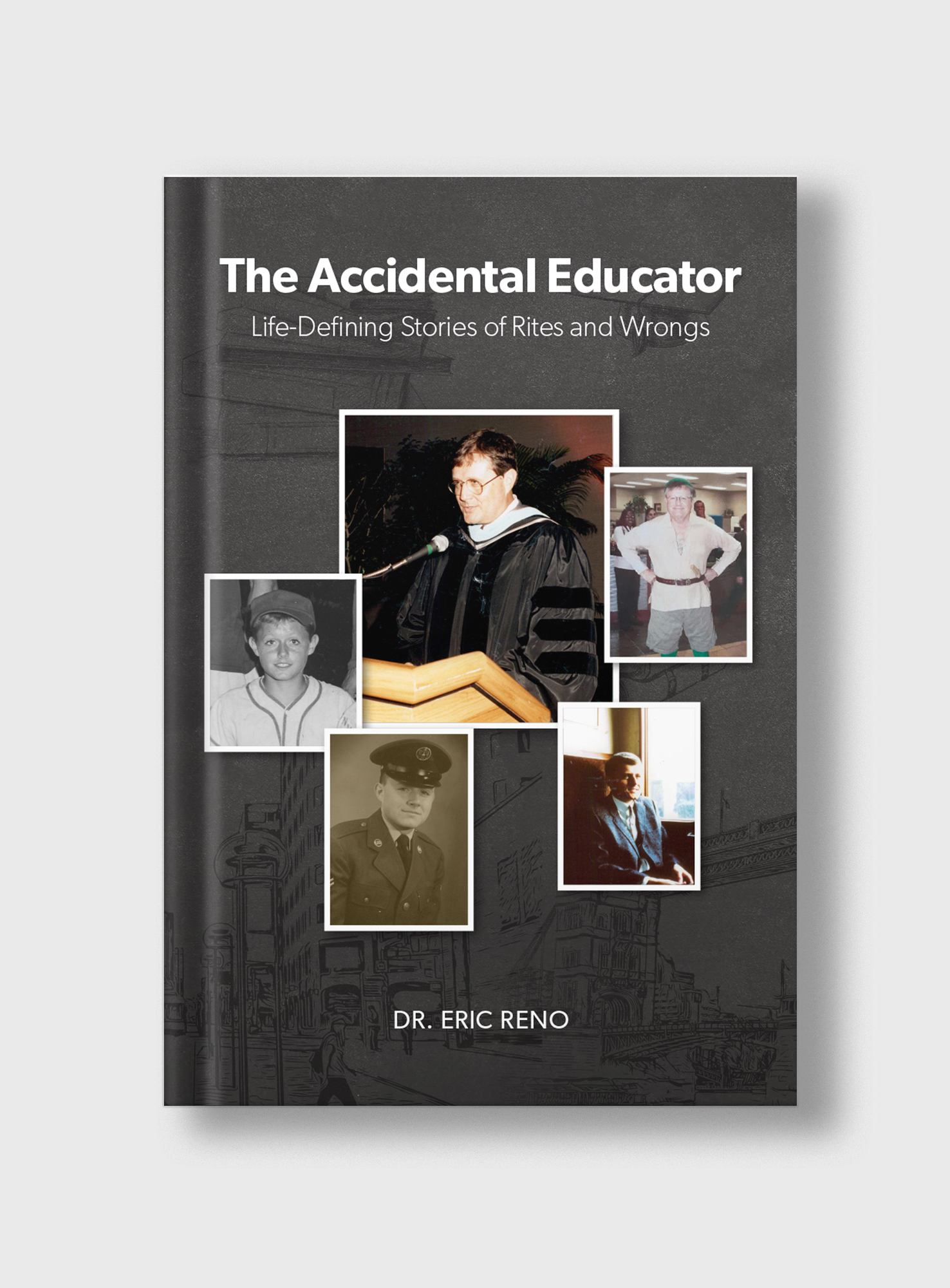 The Accidental Educator by Dr. Eric Reno, book cover